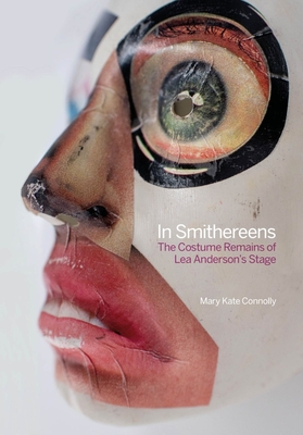 In Smithereens: The Costume Remains of Lea Anderson's Stage Cover Image