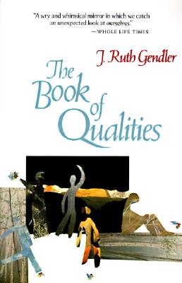 The Book of Qualities By J. Ruth Gendler Cover Image