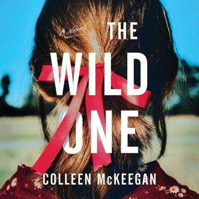 The Wild One By Colleen McKeegan, Jesse Vilinsky (Read by) Cover Image