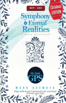 Symphonies of Eternal Realities - Oct 2022 Daily GPS Devotional By Mark Asemota Cover Image