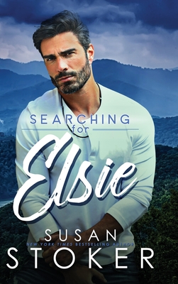 Searching for Elsie By Susan Stoker Cover Image