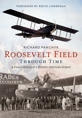 Roosevelt Field Through Time: A Visual History of a Historic American Airport (America Through Time) Cover Image