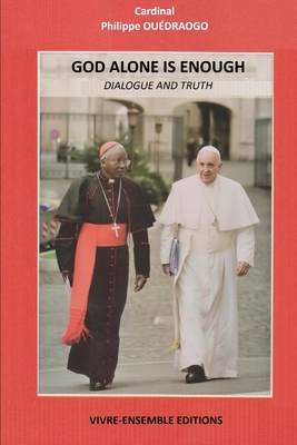 God Alone Is Enough: Dialogue and Truth Cover Image