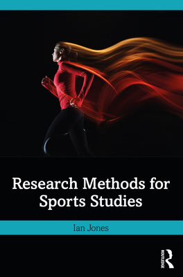 Research Methods for Sports Studies By Ian Jones Cover Image