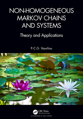 Non-Homogeneous Markov Chains and Systems: Theory and Applications By P. -C G. Vassiliou Cover Image