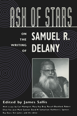 Cover for Ash of Stars: On the Writing of Samuel R. Delaney