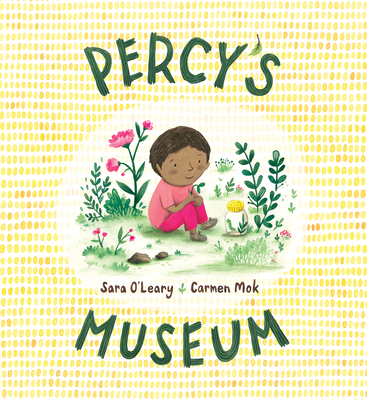 Percy's Museum By Sara O'Leary, Carmen Mok (Illustrator) Cover Image