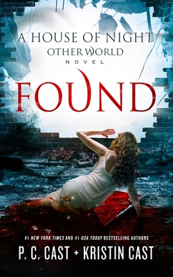 Found (House of Night Other World #4) By P. C. Cast, Kristin Cast Cover Image