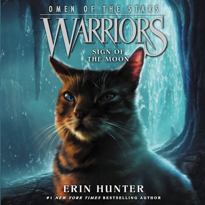 Warriors: Omen of the Stars #4: Sign of the Moon Lib/E (The Warriors: Omen of the Stars Series Lib/E)