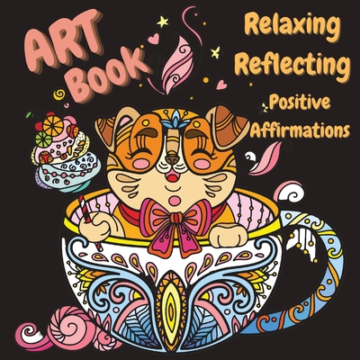 Zen Book - Art Supplies for Relaxing, Reflecting, Writing Positive Affirmations Cover Image