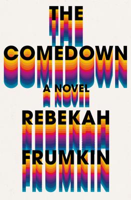 The Comedown: A Novel Cover Image