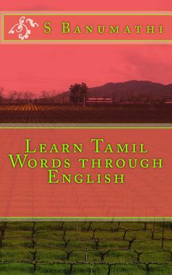 Learn Tamil Words through English By V. Murali, S. Banumathi Cover Image