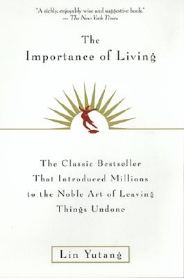 The Importance Of Living By Lin Yutang Cover Image