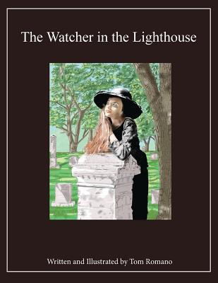 The Watcher in the Lighthouse By Tom Romano Cover Image