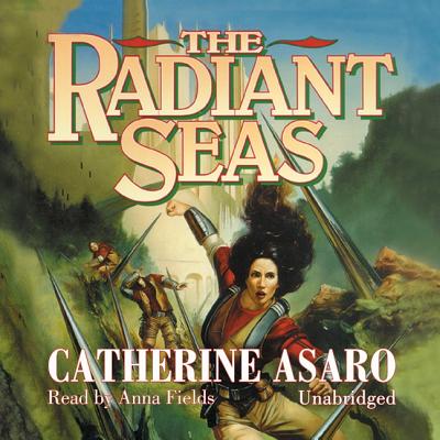The Radiant Seas (Saga of the Skolian Empire (Blackstone Audio) #4) Cover Image