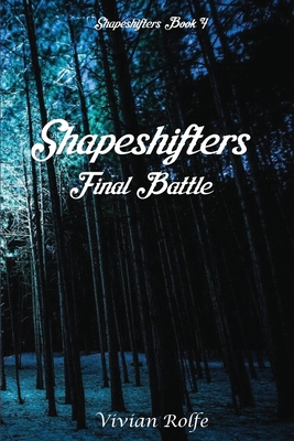 Shapeshifters: Final Battle Cover Image