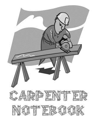 Carpenter Notebook By Niche Notebooks Cover Image