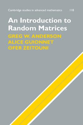 An Introduction to Random Matrices (Cambridge Studies in Advanced Mathematics #118) Cover Image