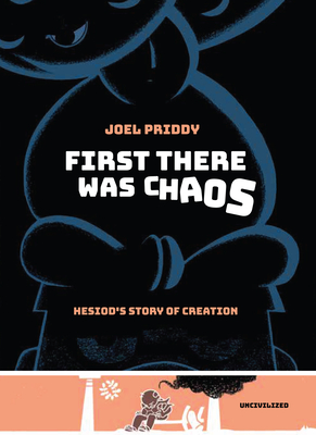 First There Was Chaos: Hesiod's Story of Creation Cover Image