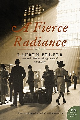 A Fierce Radiance: A Novel