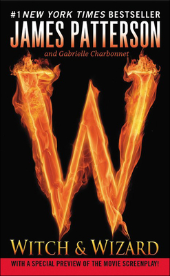 Witch & Wizard By James Patterson, Gabrielle Charbonnet Cover Image