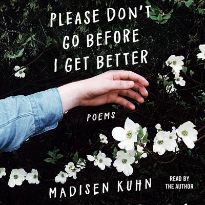 Cover for Please Don't Go Before I Get Better
