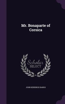 Mr. Bonaparte of Corsica Cover Image