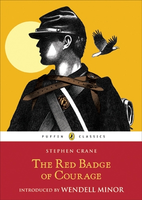 The Red Badge of Courage (Puffin Classics) By Stephen Crane, Wendell Minor (Introduction by) Cover Image