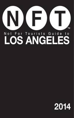 Not For Tourists Guide to Los Angeles 2014 Cover Image