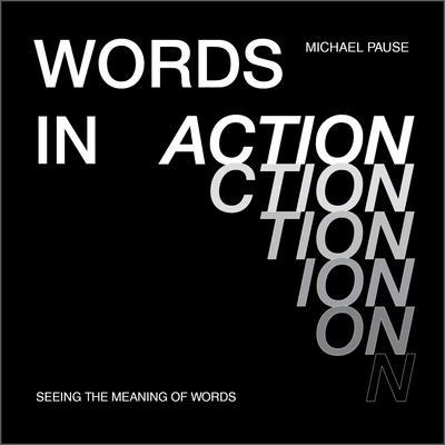Words in Action: Seeing the Meaning of Words cover