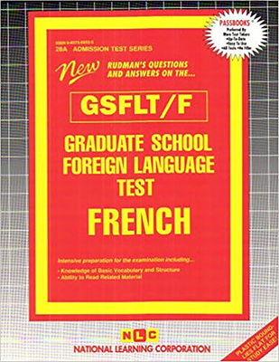 GRADUATE SCHOOL FOREIGN LANGUAGE TEST (GSFLT) / FRENCH: Passbooks Study Guide (Admission Test Series (ATS)) By National Learning Corporation Cover Image