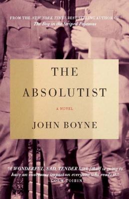 The Absolutist: A Novel by the Author of The Heart's Invisible Furies Cover Image