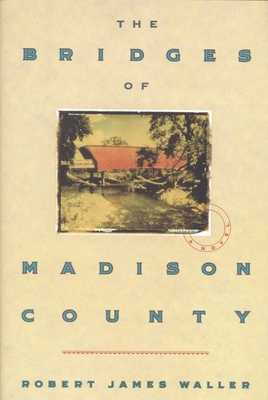 The Bridges of Madison County By Robert James Waller Cover Image