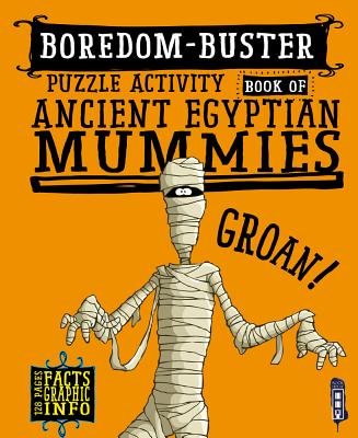 Boredom-Buster Puzzle Activity Book of Ancient Egyptian Mummies By Salariya (Editor) Cover Image