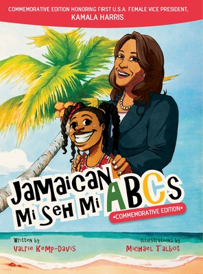 Jamaican Mi Seh Mi ABCs - Commemorative Edition By Valrie Kemp-Davis, Michael Talbot (Illustrator) Cover Image
