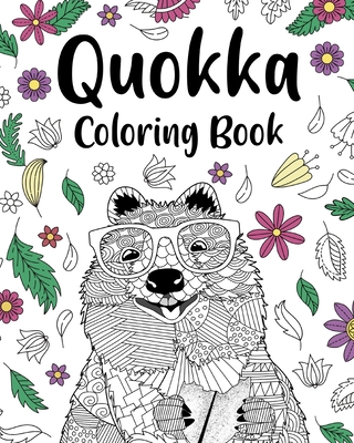 Quokka Coloring Book: Mandala Crafts & Hobbies Zentangle Books, Funny Quotes and Freestyle Drawing Cover Image