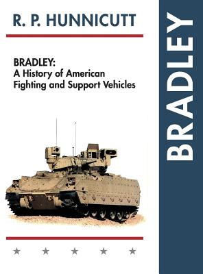 Bradley: A History of American Fighting and Support Vehicles Cover Image