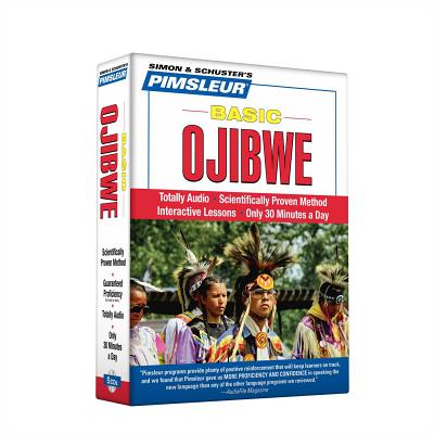 Pimsleur Ojibwe Basic Course - Level 1 Lessons 1-10 CD: Learn to Speak and Understand Ojibwe with Pimsleur Language Programs