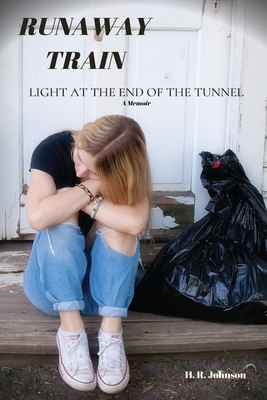 Runaway Train: Light at the End of the Tunnel - Book 2 By H. R. Johnson Cover Image