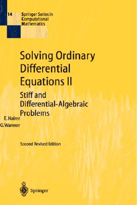 Solving Ordinary Differential Equations II: Stiff and Differential-Algebraic Problems Cover Image