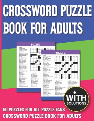Crossword Puzzle Book For Adults: Crossword Puzzle Book For Puzzlers Adults & Seniors With Solution Cover Image