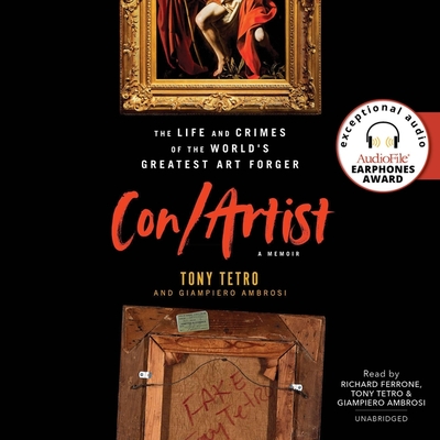 Con/Artist: The Life and Crimes of the World's Greatest Art Forger By Tony Tetro, Tony Tetro (Read by), Giampiero Ambrosi Cover Image