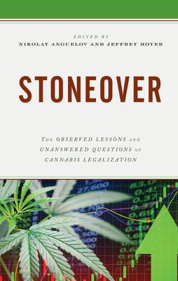 Stoneover: The Observed Lessons and Unanswered Questions of Cannabis Legalization Cover Image