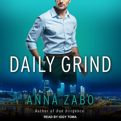 Daily Grind By Anna Zabo, Iggy Toma (Read by) Cover Image