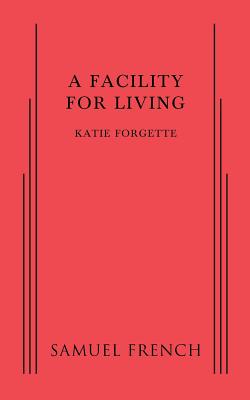 A Facility for Living By Katie Forgette Cover Image