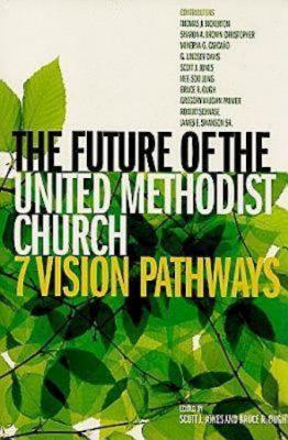 The Future of the United Methodist Church: 7 Vision Pathways Cover Image