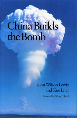 China Builds the Bomb (Studies in Intl Security and Arm Control)