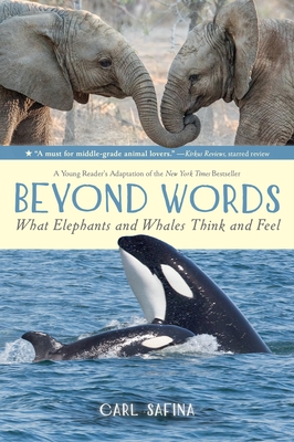 Beyond Words: What Elephants and Whales Think and Feel (A Young Reader's Adaptation) By Carl Safina, Carl Safina (Illustrator) Cover Image
