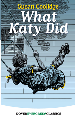 What Katy Did (Dover Children's Evergreen Classics) Cover Image