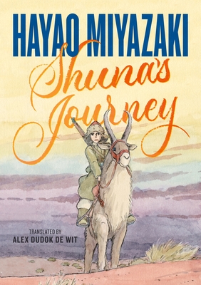 Shuna's Journey By Hayao Miyazaki, Alex Dudok de Wit (Translated by) Cover Image